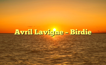 Avril Lavigne – Birdie