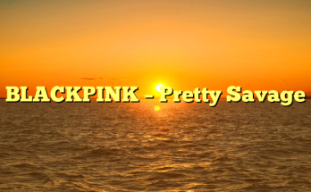 BLACKPINK – Pretty Savage