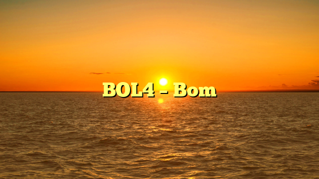 BOL4 – Bom