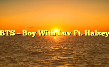 BTS – Boy With Luv Ft. Halsey