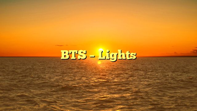 BTS – Lights