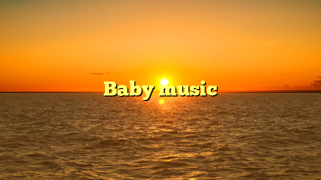 Baby music