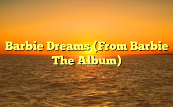 Barbie Dreams (From Barbie The Album)