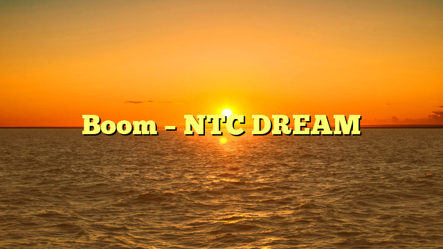 Boom – NTC DREAM