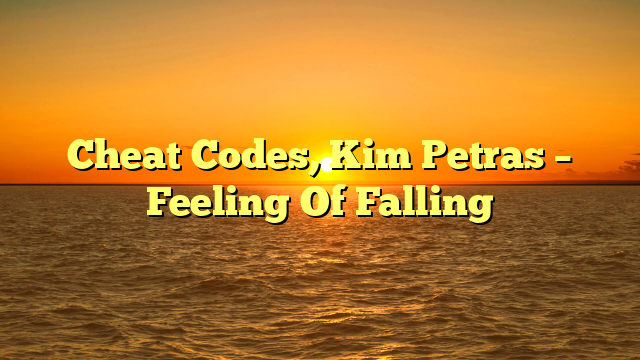 Cheat Codes, Kim Petras – Feeling Of Falling