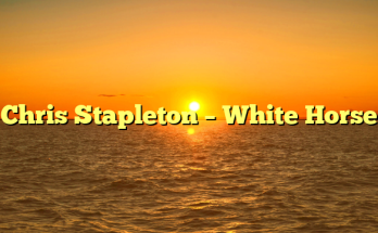 Chris Stapleton – White Horse