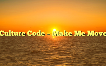 Culture Code – Make Me Move