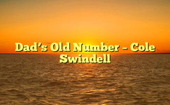 Dad’s Old Number – Cole Swindell