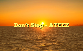 Don’t Stop – ATEEZ