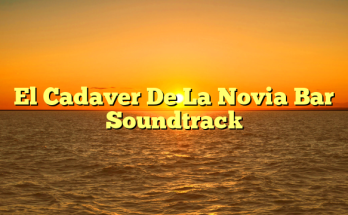El Cadaver De La Novia Bar Soundtrack