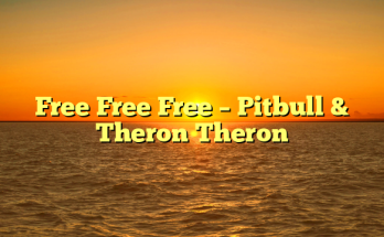 Free Free Free – Pitbull & Theron Theron