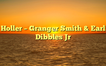 Holler – Granger Smith & Earl Dibbles Jr