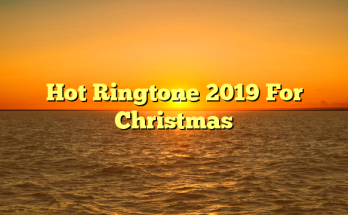 Hot Ringtone 2019 For Christmas
