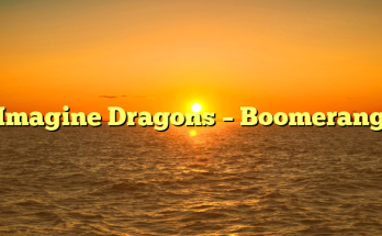 Imagine Dragons – Boomerang