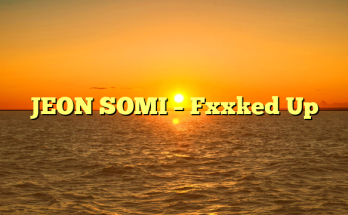 JEON SOMI – Fxxked Up