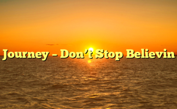 Journey – Don’t Stop Believin