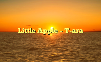 Little Apple – T-ara