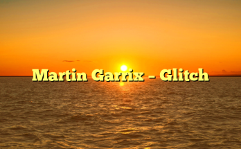 Martin Garrix – Glitch