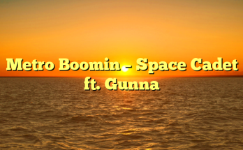 Metro Boomin – Space Cadet ft. Gunna