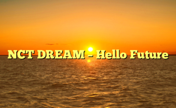 NCT DREAM – Hello Future
