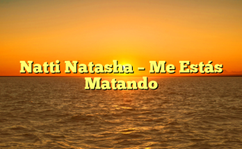 Natti Natasha – Me Estás Matando