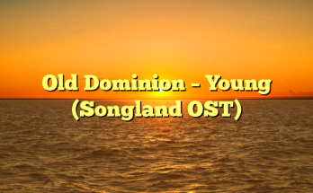 Old Dominion – Young (Songland OST)