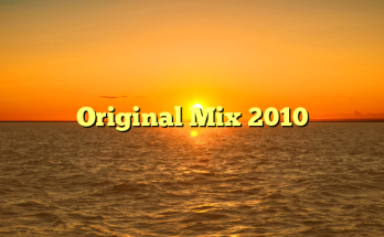 Original Mix 2010