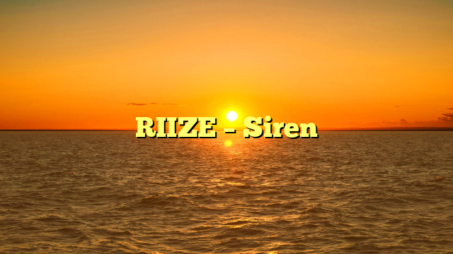 RIIZE – Siren