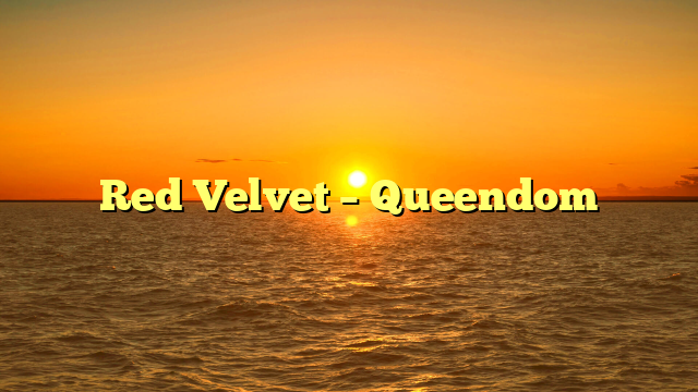 Red Velvet – Queendom