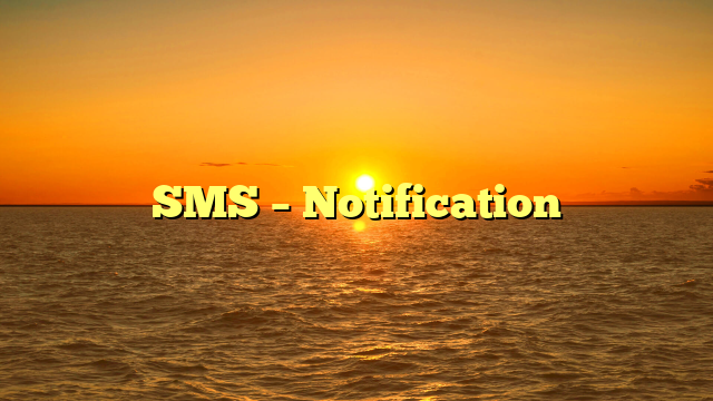SMS – Notification