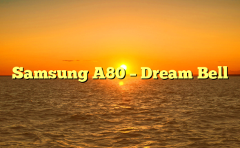 Samsung A80 – Dream Bell