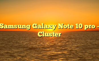 Samsung Galaxy Note 10 pro – Cluster
