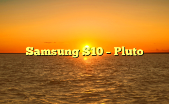 Samsung S10 – Pluto