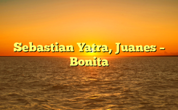 Sebastian Yatra, Juanes – Bonita