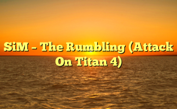 SiM – The Rumbling (Attack On Titan 4)