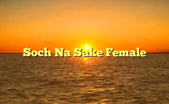 Soch Na Sake Female