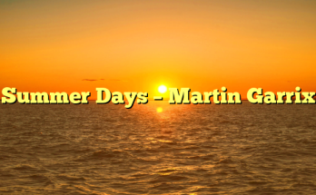 Summer Days – Martin Garrix