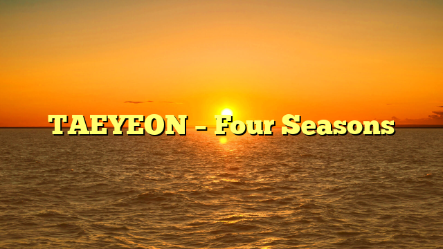 TAEYEON – Four Seasons