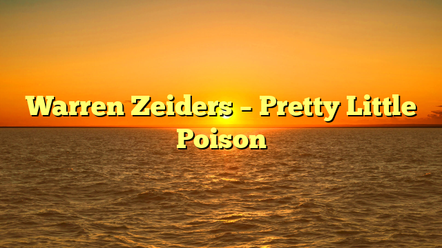 Warren Zeiders – Pretty Little Poison