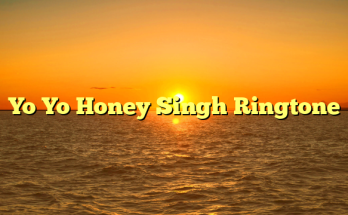 Yo Yo Honey Singh Ringtone