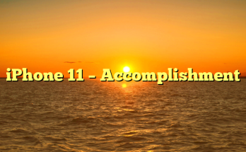 iPhone 11 – Accomplishment