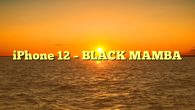 iPhone 12 – BLACK MAMBA