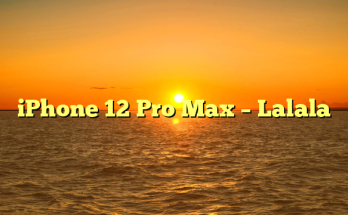 iPhone 12 Pro Max – Lalala
