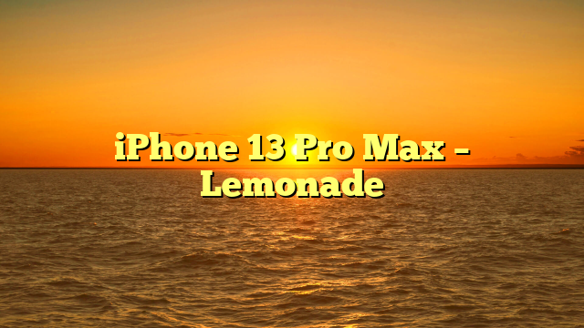 iPhone 13 Pro Max – Lemonade