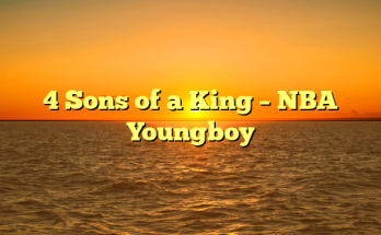 4 Sons of a King – NBA Youngboy