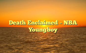 Death Enclaimed – NBA Youngboy