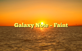 Galaxy Note – Faint