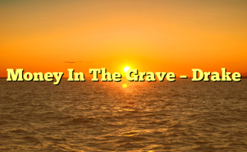 Money In The Grave – Drake