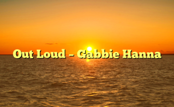 Out Loud – Gabbie Hanna