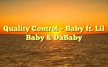Quality Control – Baby ft. Lil Baby & DaBaby